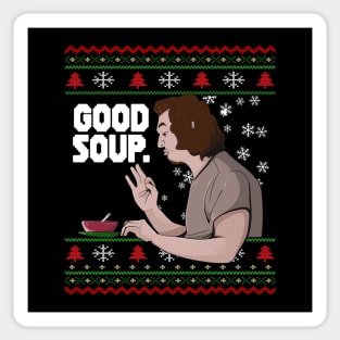 GOOD SOUP. Viral Tik Tok Meme Ugly Christmas Sweater Funny Trend Xmas Sweatshirt Shirt Gift Idea Sticker